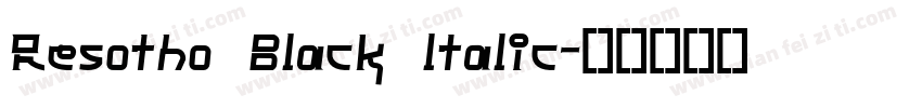 Resotho Black ltalic字体转换
